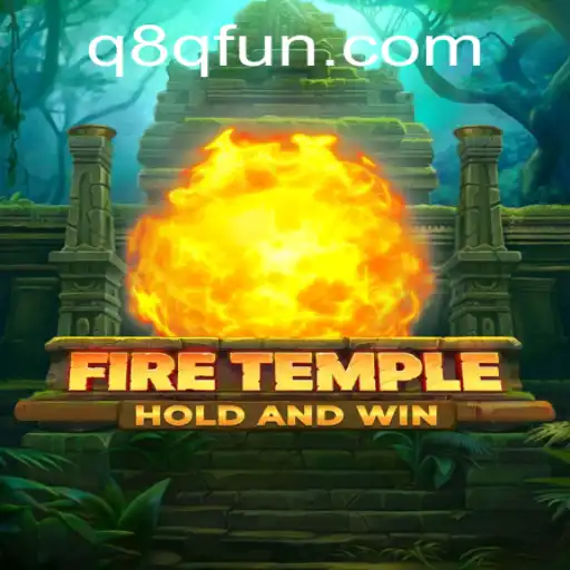 Explorando o Universo de FireTemple: O Desafio Épico da Q8Q.com